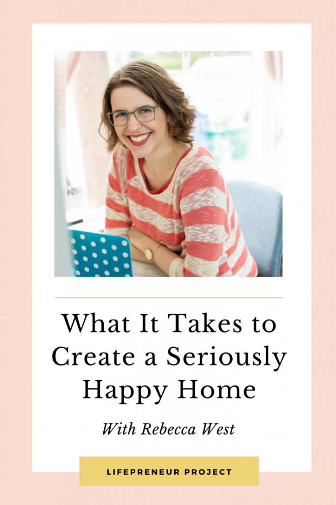 what it takes to create a seriously happy home