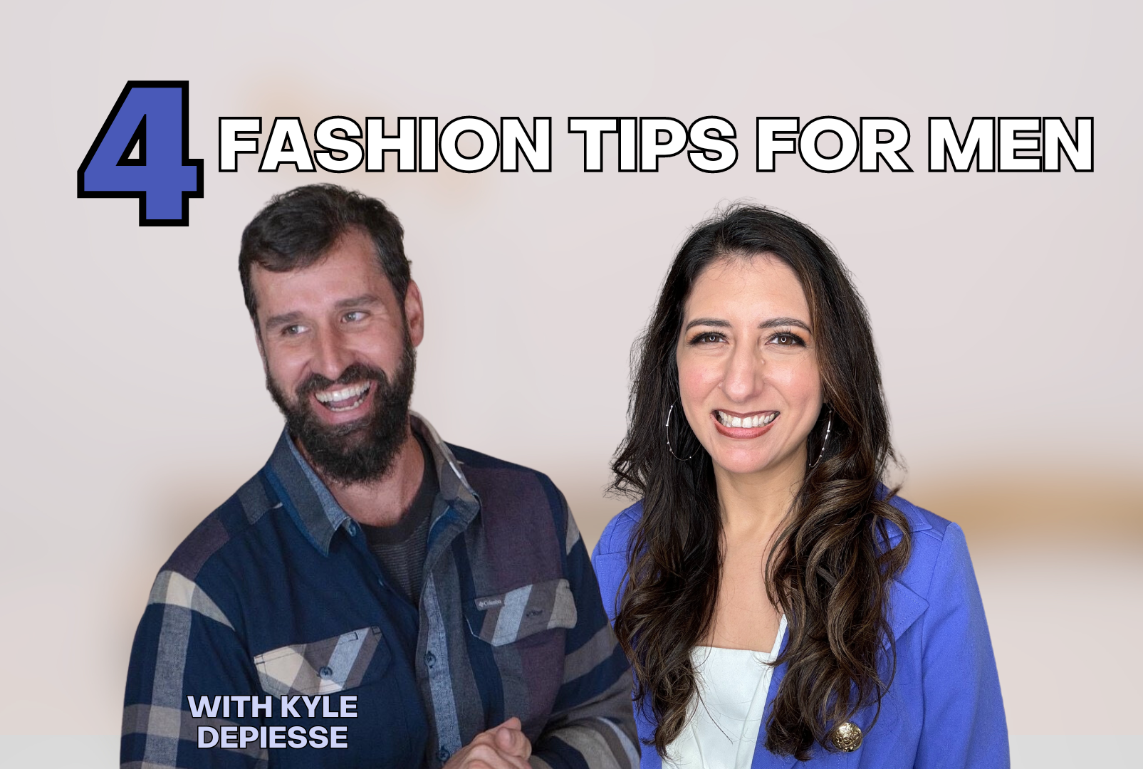 4 Fashion Tips For Men To Instantly Look More Put Together with Kyle Depiesse on the Guys Trip podcast